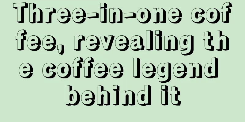 Three-in-one coffee, revealing the coffee legend behind it