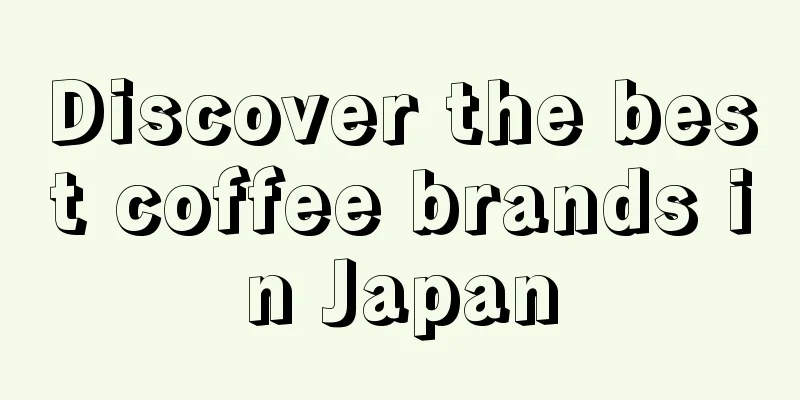 Discover the best coffee brands in Japan