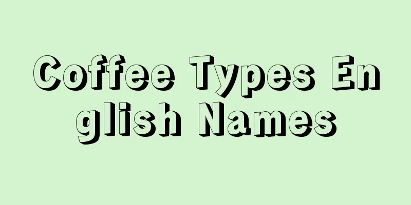 Coffee Types English Names