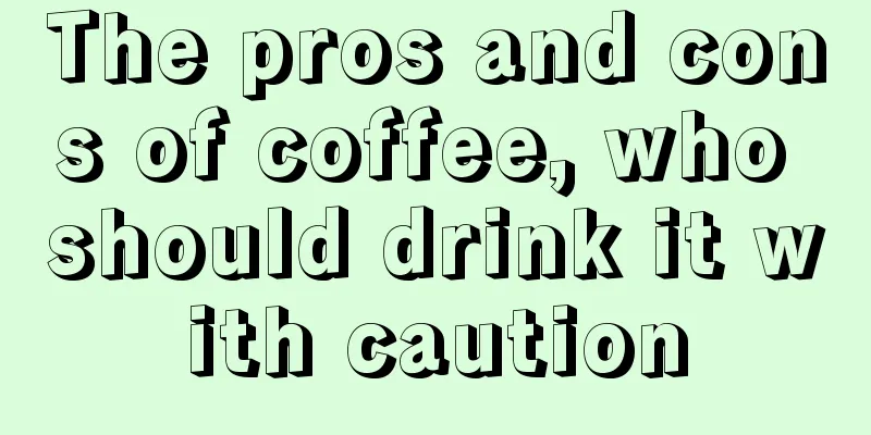 The pros and cons of coffee, who should drink it with caution