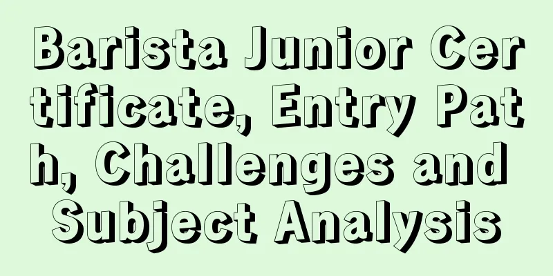 Barista Junior Certificate, Entry Path, Challenges and Subject Analysis