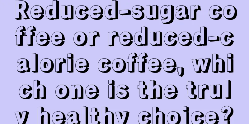 Reduced-sugar coffee or reduced-calorie coffee, which one is the truly healthy choice?