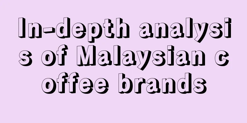 In-depth analysis of Malaysian coffee brands