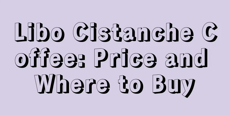 Libo Cistanche Coffee: Price and Where to Buy