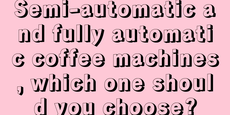 Semi-automatic and fully automatic coffee machines, which one should you choose?