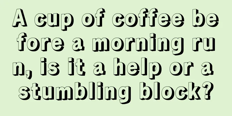 A cup of coffee before a morning run, is it a help or a stumbling block?