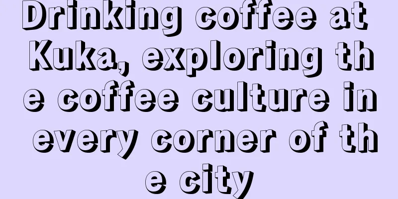 Drinking coffee at Kuka, exploring the coffee culture in every corner of the city