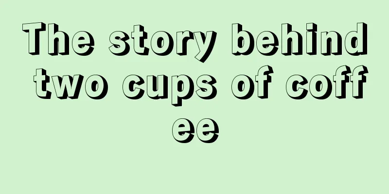 The story behind two cups of coffee