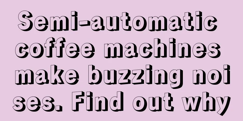 Semi-automatic coffee machines make buzzing noises. Find out why