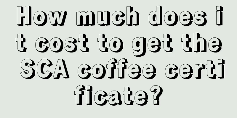 How much does it cost to get the SCA coffee certificate?