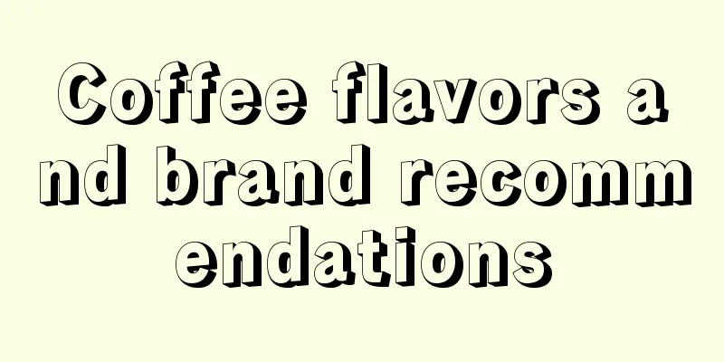 Coffee flavors and brand recommendations