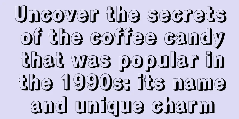 Uncover the secrets of the coffee candy that was popular in the 1990s: its name and unique charm