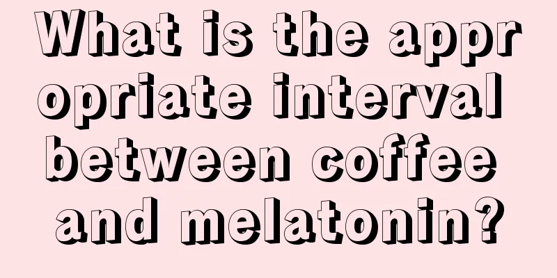 What is the appropriate interval between coffee and melatonin?