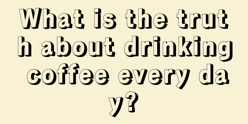 What is the truth about drinking coffee every day?