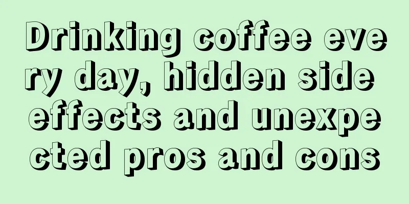 Drinking coffee every day, hidden side effects and unexpected pros and cons