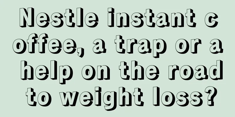 Nestle instant coffee, a trap or a help on the road to weight loss?