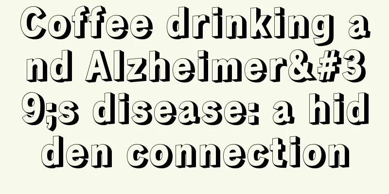 Coffee drinking and Alzheimer's disease: a hidden connection