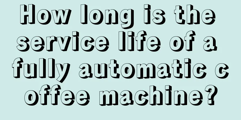 How long is the service life of a fully automatic coffee machine?