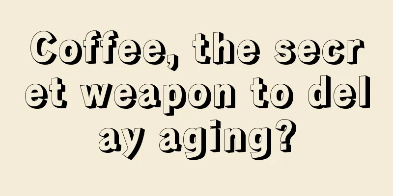 Coffee, the secret weapon to delay aging?