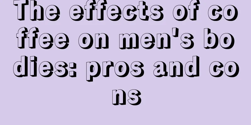 The effects of coffee on men's bodies: pros and cons