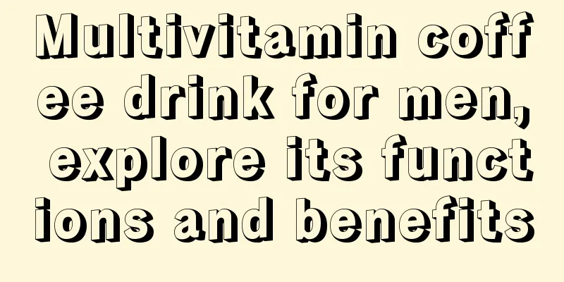 Multivitamin coffee drink for men, explore its functions and benefits