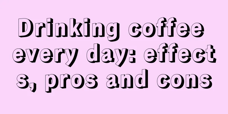 Drinking coffee every day: effects, pros and cons