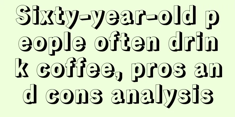 Sixty-year-old people often drink coffee, pros and cons analysis