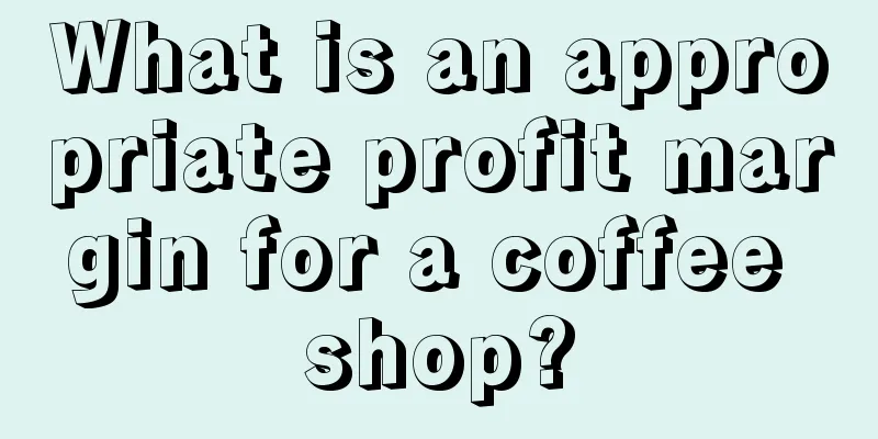 What is an appropriate profit margin for a coffee shop?