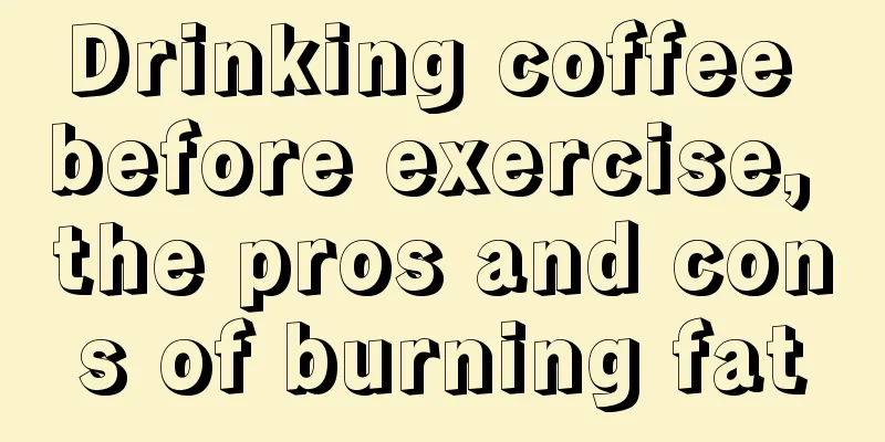 Drinking coffee before exercise, the pros and cons of burning fat