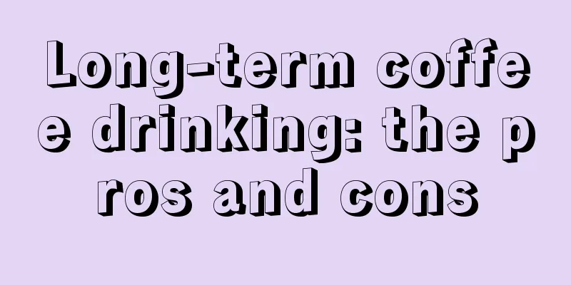 Long-term coffee drinking: the pros and cons