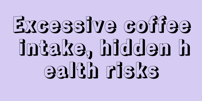 Excessive coffee intake, hidden health risks