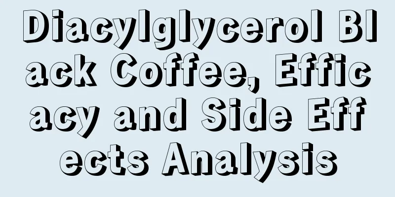 Diacylglycerol Black Coffee, Efficacy and Side Effects Analysis