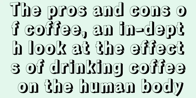 The pros and cons of coffee, an in-depth look at the effects of drinking coffee on the human body