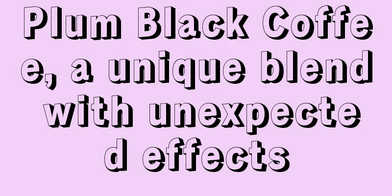 Plum Black Coffee, a unique blend with unexpected effects