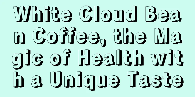 White Cloud Bean Coffee, the Magic of Health with a Unique Taste