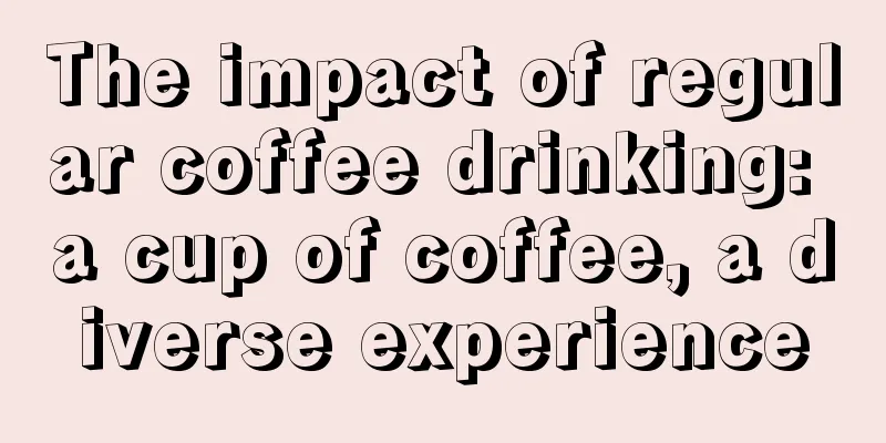 The impact of regular coffee drinking: a cup of coffee, a diverse experience