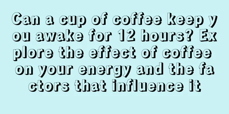 Can a cup of coffee keep you awake for 12 hours? Explore the effect of coffee on your energy and the factors that influence it