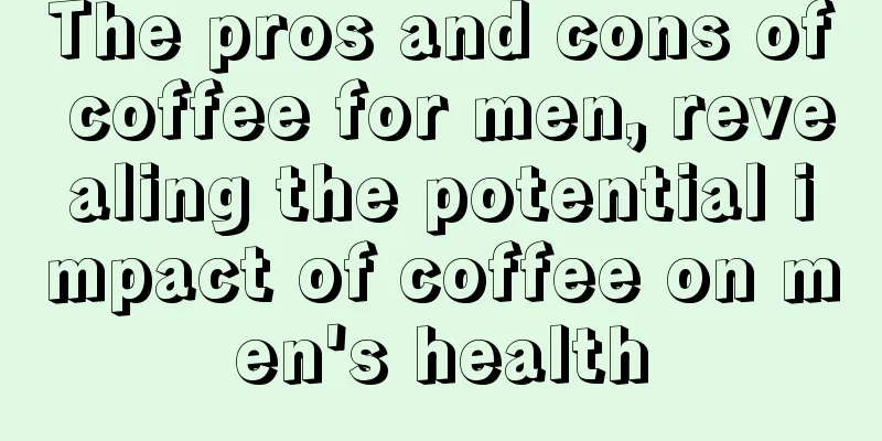 The pros and cons of coffee for men, revealing the potential impact of coffee on men's health