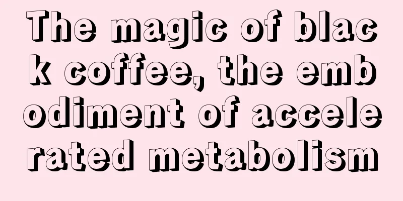 The magic of black coffee, the embodiment of accelerated metabolism