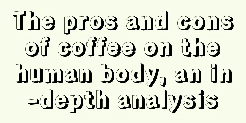 The pros and cons of coffee on the human body, an in-depth analysis