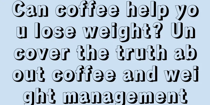 Can coffee help you lose weight? Uncover the truth about coffee and weight management