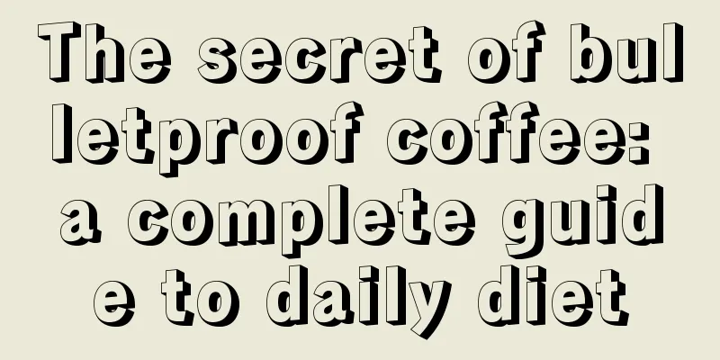 The secret of bulletproof coffee: a complete guide to daily diet