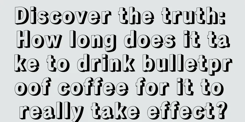 Discover the truth: How long does it take to drink bulletproof coffee for it to really take effect?