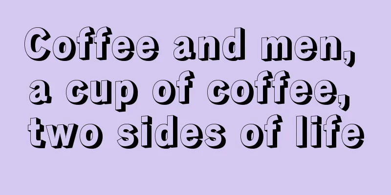 Coffee and men, a cup of coffee, two sides of life