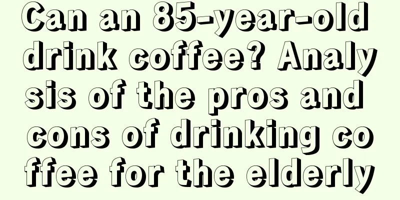 Can an 85-year-old drink coffee? Analysis of the pros and cons of drinking coffee for the elderly