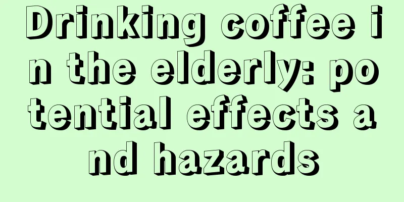 Drinking coffee in the elderly: potential effects and hazards