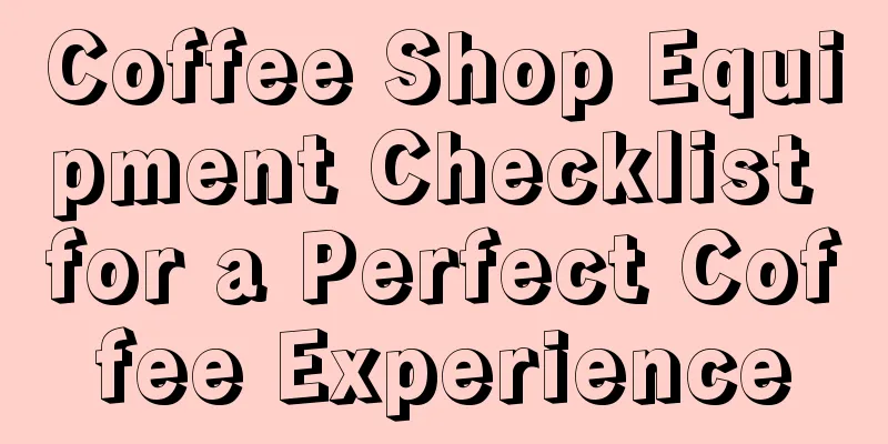 Coffee Shop Equipment Checklist for a Perfect Coffee Experience