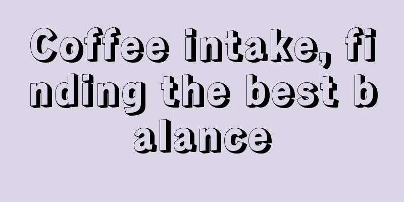 Coffee intake, finding the best balance