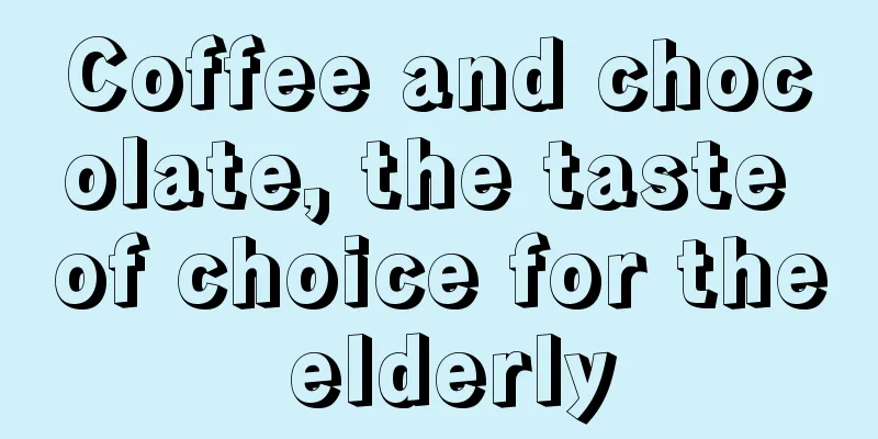 Coffee and chocolate, the taste of choice for the elderly