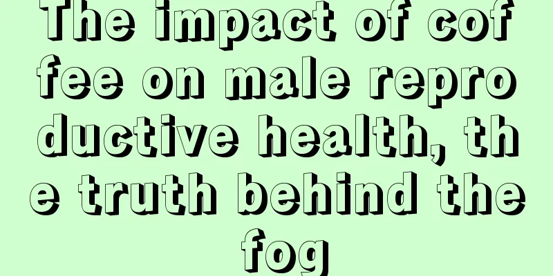 The impact of coffee on male reproductive health, the truth behind the fog